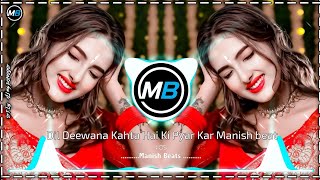 Dil Deewana Kahta He Ki Pyar Kar Dj Remix | Hindi Dj Song | Jbl Hindi Song | Manish Beats