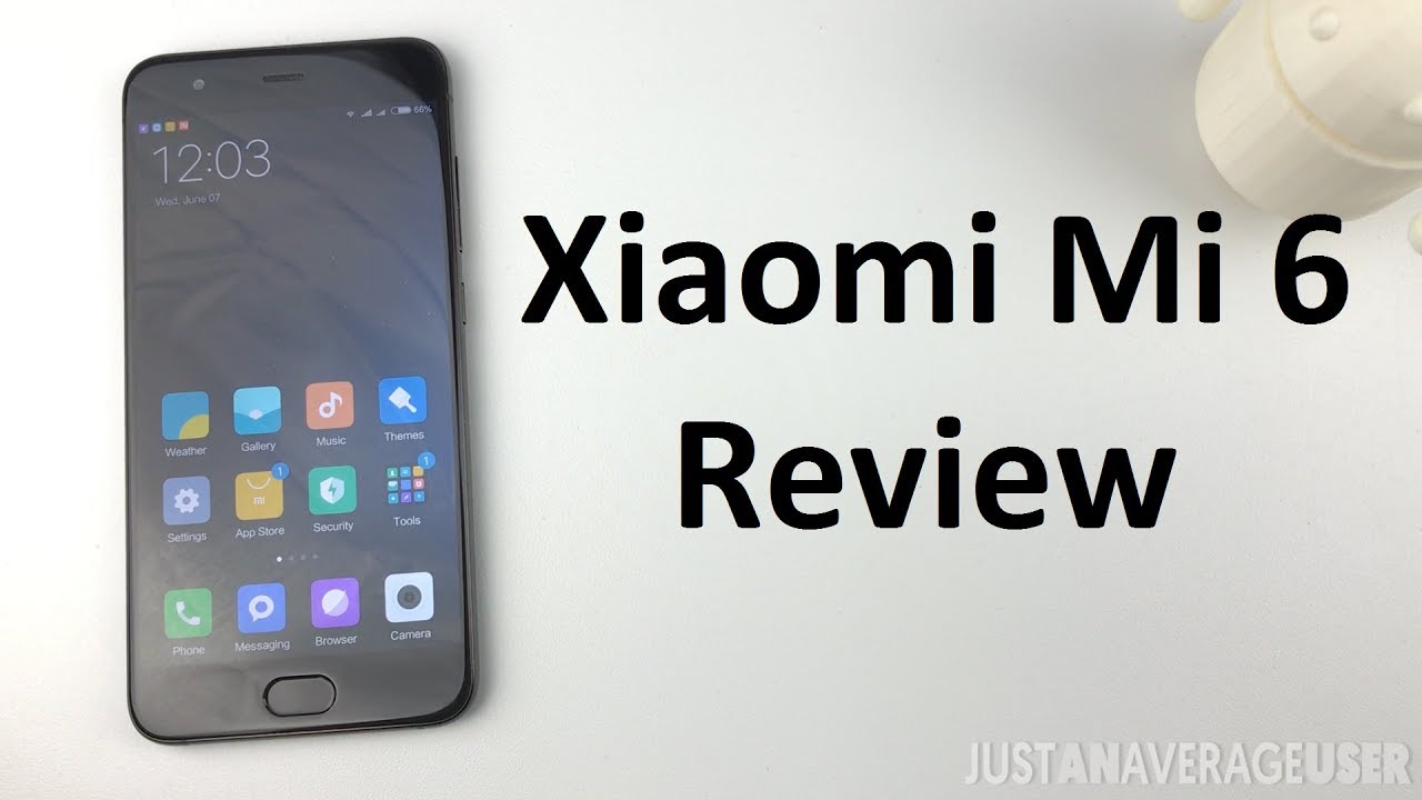 Xiaomi Mi 6 Review