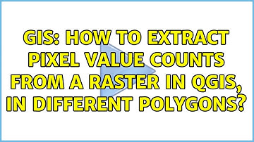 GIS: How to extract pixel value counts from a raster in QGIS, in different polygons?