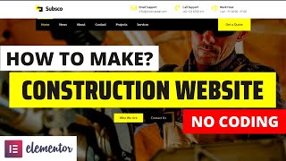 How to Create a Construction Company Website in WordPress? Elementor Tutorial 2024 [No Coding] How To Create A Construction Website Using Wordpress Elementor Kadence Theme