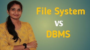 Lec-2: File system vs DBMS | Advantages of DBMS | Database Management System