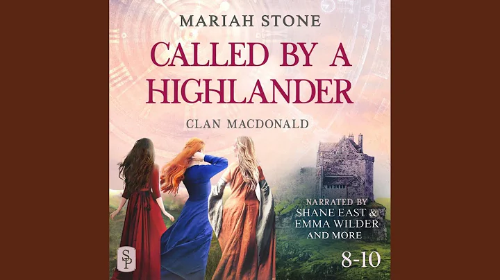 Highlander's Claim: Chapter 14.2 - Called by a Highlander Box Set 3: Books 8-10 (Clan Macdonald)