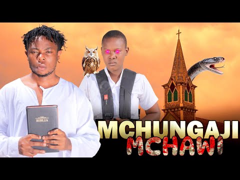 MCHUNGAJI MCHAWI Full Episode 1 New Season 2.............#HUYU NI NANI? #MTOTO WA AJABU #LAMINATION