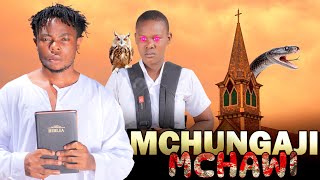 MCHUNGAJI MCHAWI Full Episode 1 New Season 2.............#HUYU NI NANI? #MTOTO WA AJABU #LAMINATION