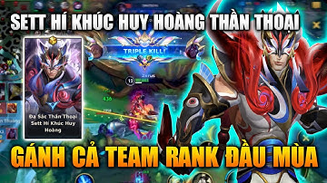Wild Rift | Sett Hí Khúc Huy Hoàng Đa Sắc Thần Thoại Gánh Team Tốc Chiến