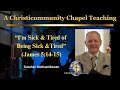 "I Am Sick & Tired of Being Sick & Tired" (James 5:14-15): by Michael Bowen