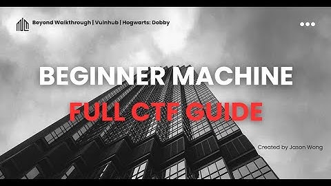 Cyber Security | CTF | Vulnhub | Hogwarts: Dobby | Full CTF Guide With Beginner Machine