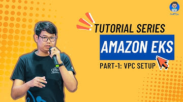 Amazon EKS (Part-1)- Setting up VPC for EKS Cluster #AmazonEKS #Burmese MyanmarDevOps #AWSMyanmar