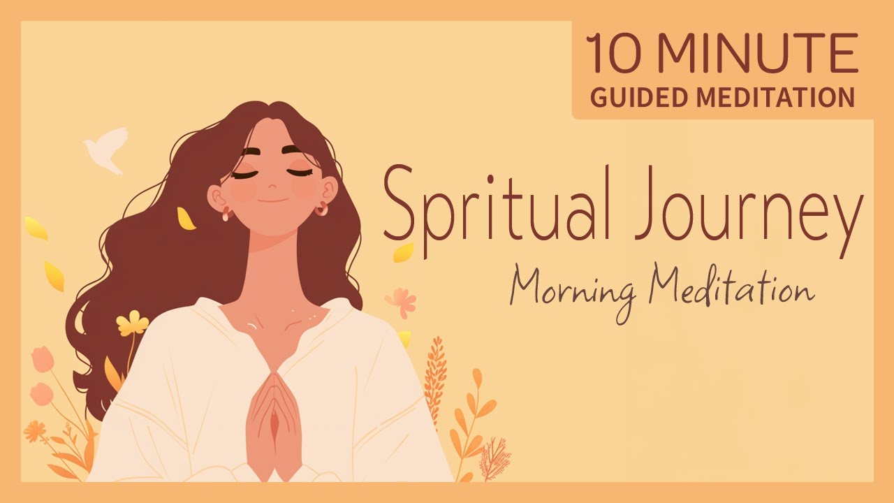 Spiritual Serenity: 10-Minute Guided Meditation for the Morning - YouTube