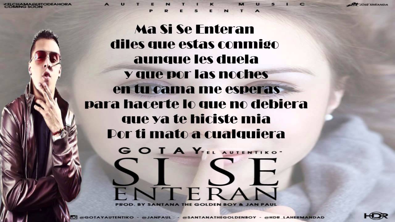 Gotay El Autentiko - Si Se Enteran (Video Letra) 2014