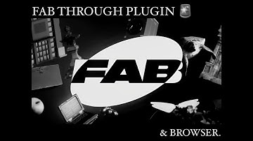 How to Use Fab with Plugin and Browser in Unreal Engine