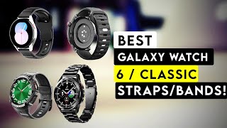 5 Best Galaxy Watch 6 / 6 Classic Straps / Bands! 🔥