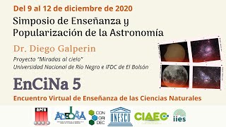 EnCiNa 5 - Dr. Diego Galperin: "Miradas al cielo: Eclipse 2020..."