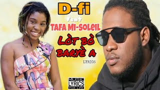 D-fi x Tafa Mi-Soleil - Lòt bò baryè a (pawòl mizik) paroles Lyrics