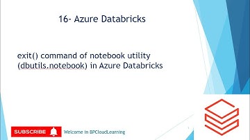 16- exit() command of notebook utility || dbutils.notebook.exit() in Azure Databricks