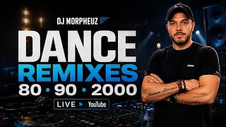 Live Now Dj Morpheuz Dance Remixes 80S 90S 2000S