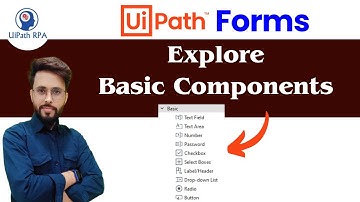 Exploring Basic Components in UiPath Forms | #UiPath #UiPathRPA #UiPathForms