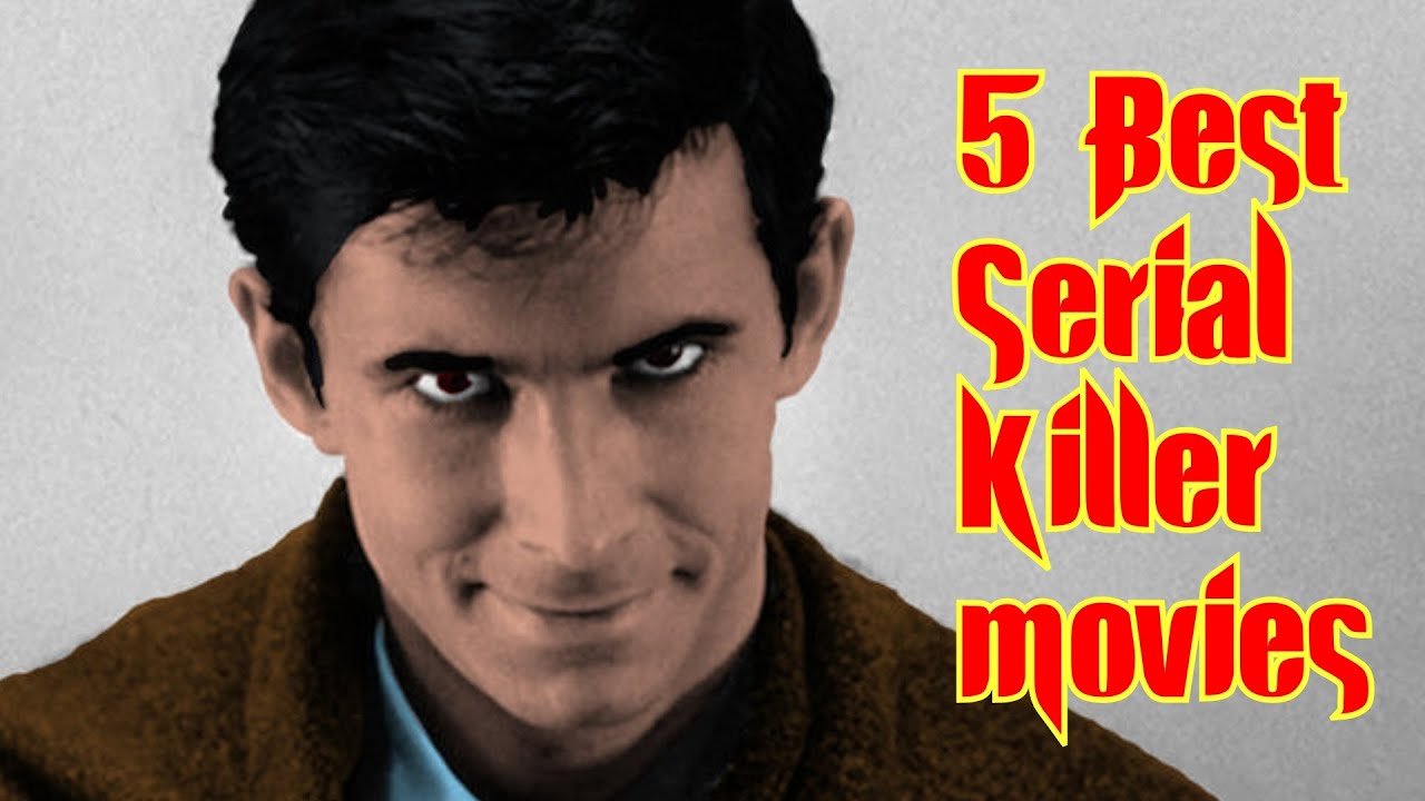 Top 5 serial killer movies YouTube
