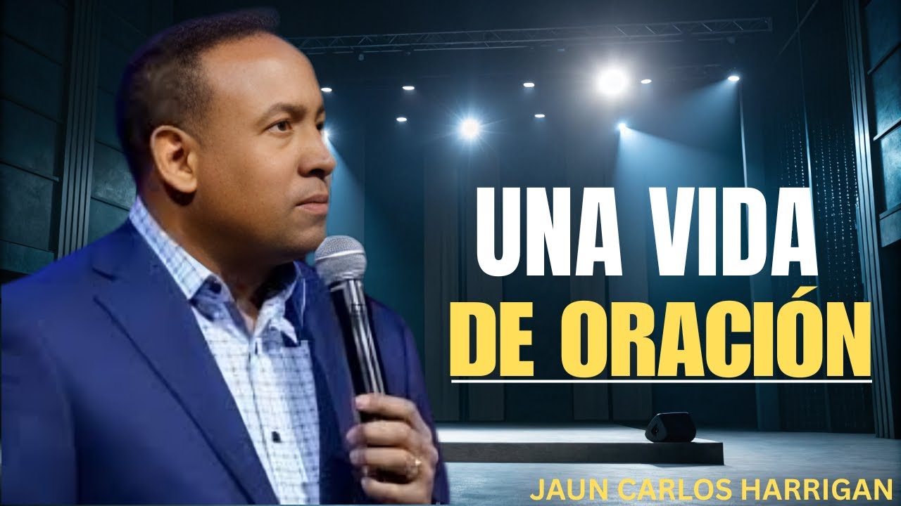 "Comienza tu día con Dios | Vive una oración activa y transformadora"  |Pastor Jaun Carlos Harrigan