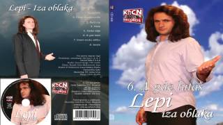 Lepi - A gde lutas - (Audio 2010)