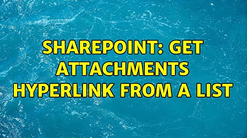 Sharepoint: Get attachments hyperlink from a list (3 Solutions!!)