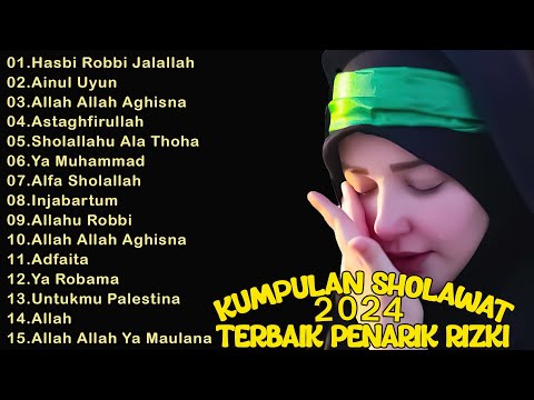 KUMPULAN SHOLAWAT TERBAIK PENARIK RIZKI || Hasbi Robbi Jalallah || Ainul Uyun || Allah Allah Aghisna