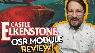Uncovering the Mysteries of Castle Elkenstone: An OSR Adventure Review