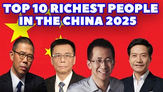 Top 10 Richest People in China 2025 By Forbes