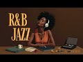 【 R&B | JAZZ 58 】Cozy music / Chill / sleep / study / RELAX / CAFE