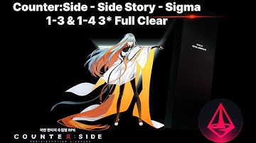[Counter:Side] Side Story - Sigma - Left Behind Alone (1-3 & 1-4 | 3* Clear)