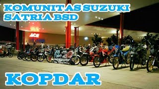 KOPDAR SUZUKI SATRIA BSD | KOMUNITAS MOTOR SATRIA FU