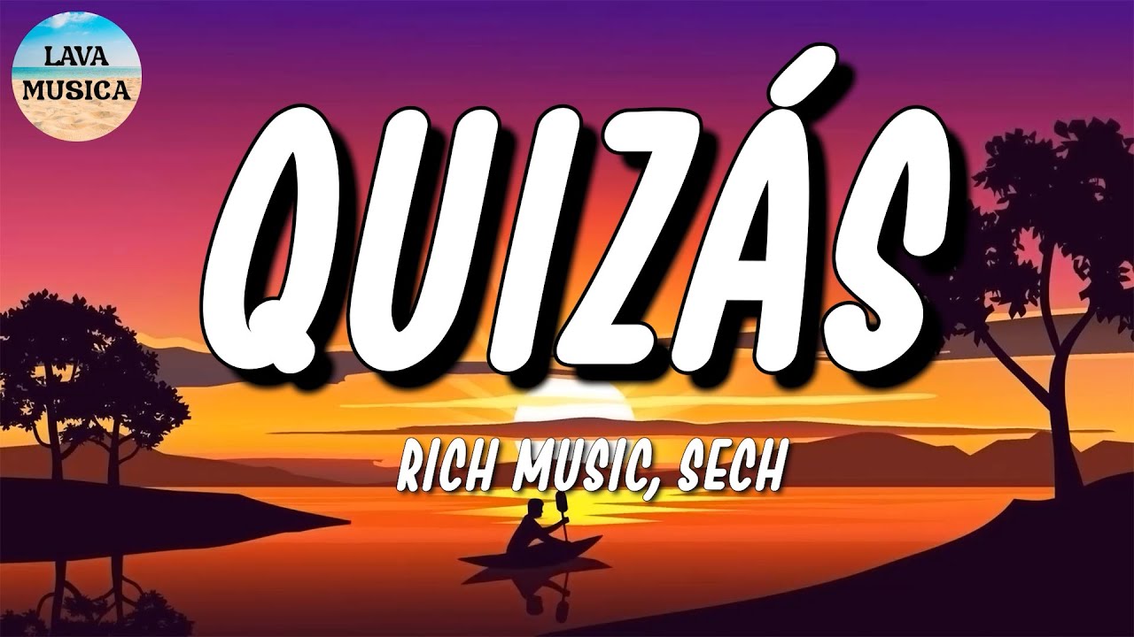 🎵 Quizás Rich Music, Sech Christian Nodal, Dalex, Tiago PZK (Letra