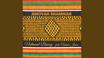 Jehovah Shammah (feat. Chioma Jesus)
