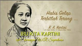 Lagu Ibu kita Kartini - lirik ( lagu Nasional)