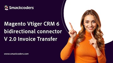 Magento Vtiger CRM 6 bidirectional connector V 2.0 Invoice Transfer