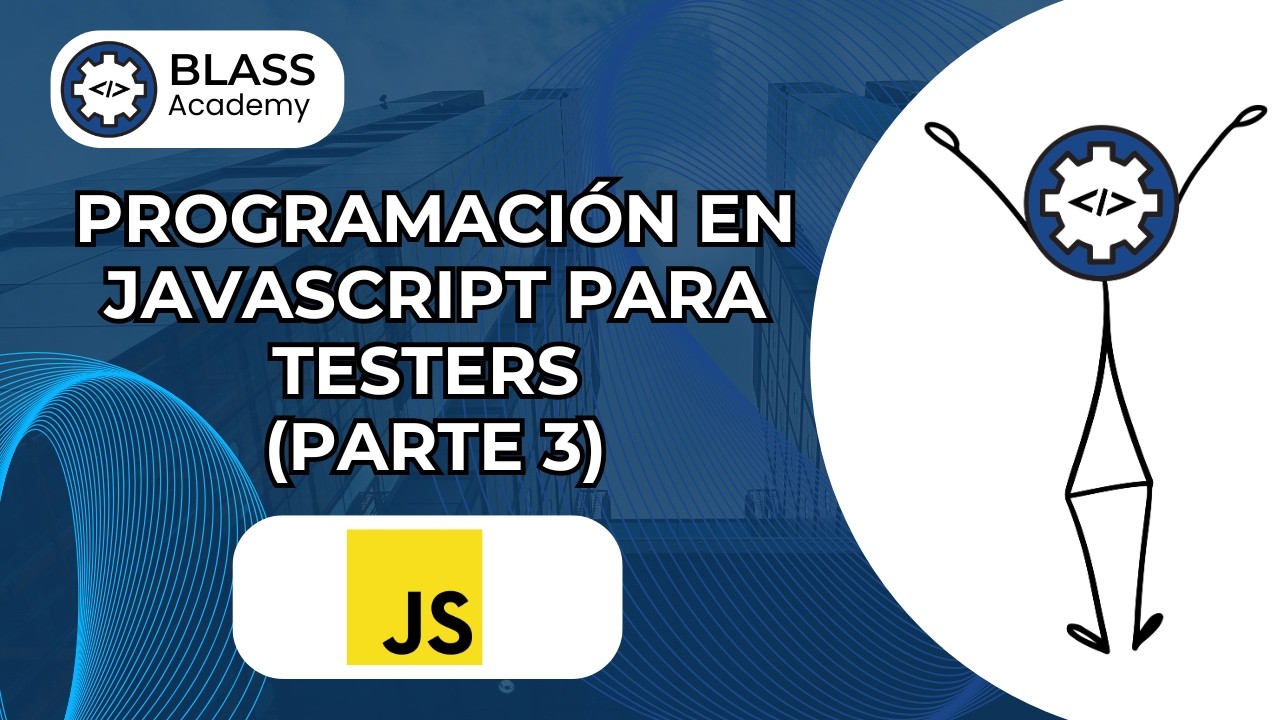 Programación en Javascript para Testers (Parte 3) - YouTube