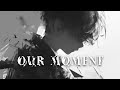 Nightcore - Our Moment (Lyrics)