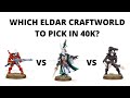 Which Eldar Craftworld to Play in Warhammer 40k - a Comparison of Aeldari Armies to Choose