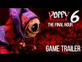 Poppy Playtime Chapter 6 - Game Trailer - The Final Hour