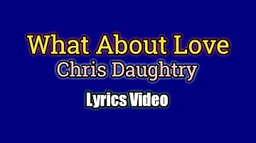 What About Now - Chris Daughtry (Lyrics Video)