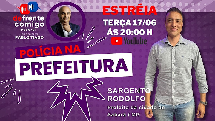 POLÍCIA NA PREFEITURA - PODCAST DE FRENTE COMIGO # 14 - PABLO TIAGO RECEBE SGT RODOLFO #podcast
