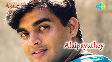 Alaipayuthey | Alaipayuthey Kanna song