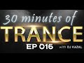 30 minutes of trance with dj kazal  ep 016  only pure music  no comments trance  top10 vocal