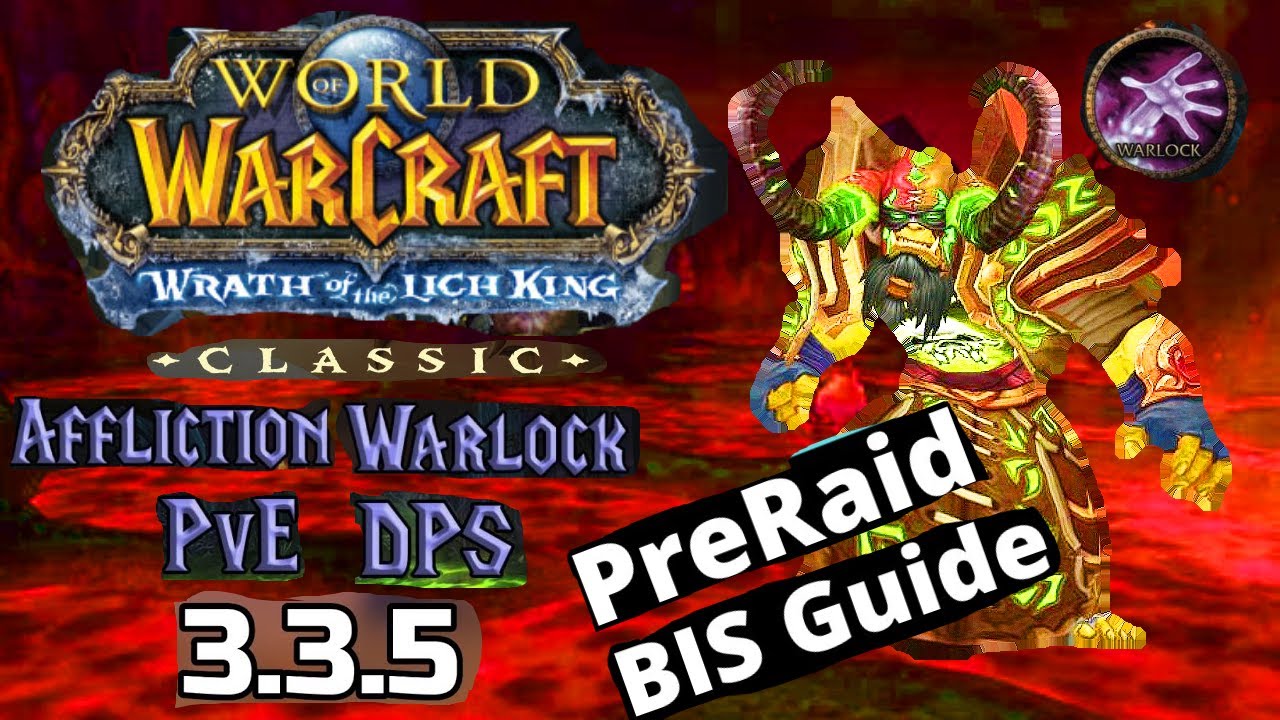 Official Affliction Warlock PVE Pre-Raid BIS Guide (With SWP items) Warmane  and WOTLK Classic 3.3.5 - YouTube