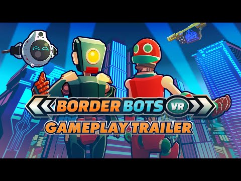 Border Bots VR I Gameplay Trailer