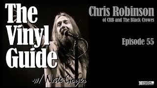 Ep055 - Chris Robinson of CRB and the Black Crowes - Longform Interview - The Vinyl Guide