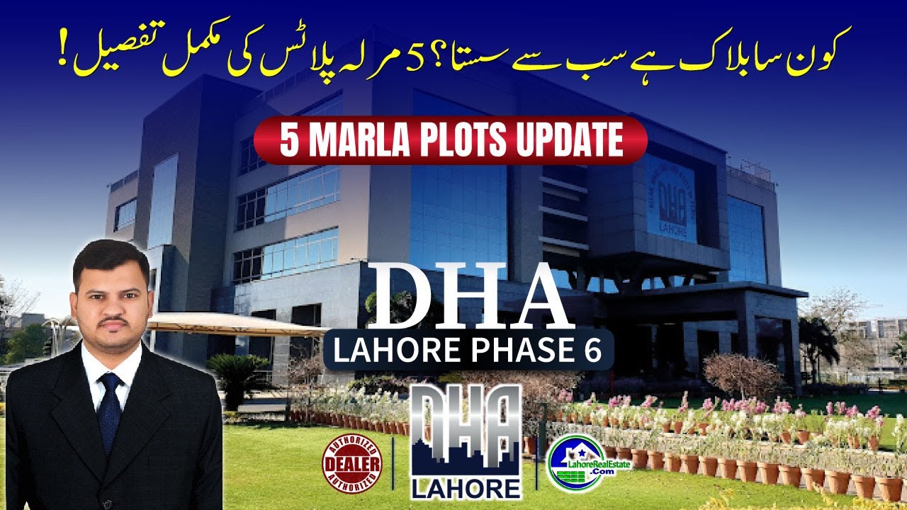 🏡 DHA Lahore Phase 6 – 5 Marla Plots Price Update 2025 | Which Block Is Most Affordable?
