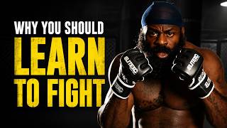 Why You Should Learn How to Fight