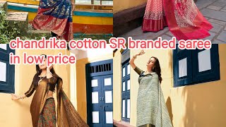 New Pure Chandrika Cotton Sr Branded Saree. In Low Price Vera Level