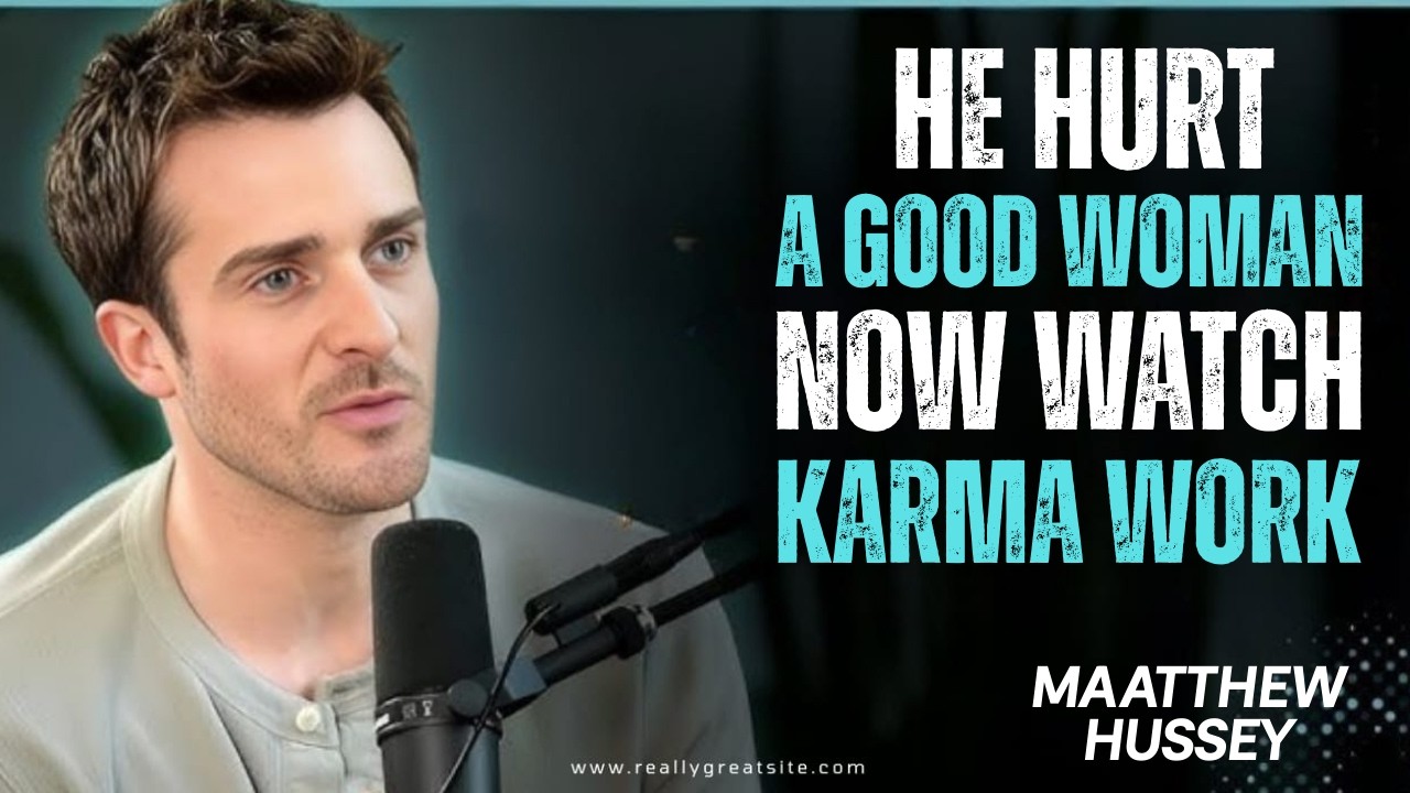 He Hurt a Good Woman — Watch Karma Work | Matthew Hussey Relationship Wake-Up
